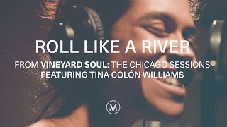 Roll Like A River | Vineyard Soul Sessions | Vineyard Worship