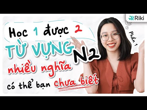 TỪ VỰNG N2 NÂNG CAO với phương pháp mới - Nhớ ngay trong MỘT LẦN HỌC phần 1