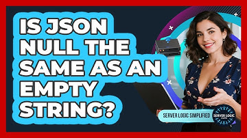 Is JSON Null The Same As An Empty String?