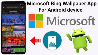 Microsoft release new bing wallpaper apps for Android device | bing wallpaper apk screenshot 4