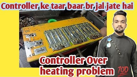Controller heat ko kaise Roke कंट्रोलर के तार बार-बार जल जाता fixed problem full details fullservice
