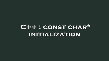 C++ : const char* initialization