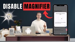 How to Turn Off Magnifier on Android Phone