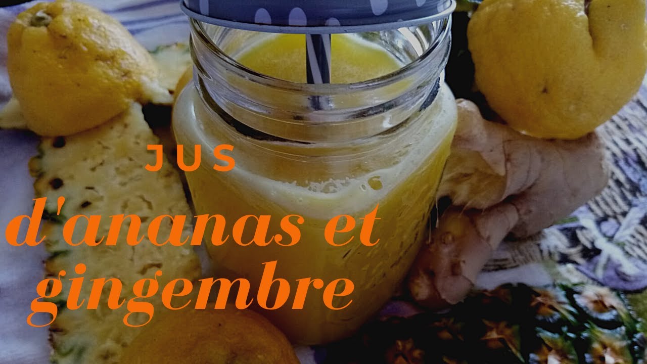 COMMENT FAIRE LE JUS D'ANANAS AU GINGEMBRE?