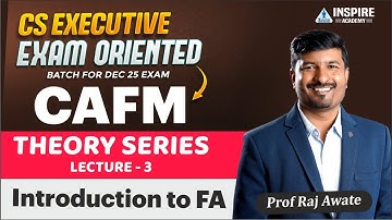 CAFM Theory Series Lec 3 | Introduction to FA  I THEORY BHI HAI JARURI (TBHJ ) I Dec 25 I Raj Awate