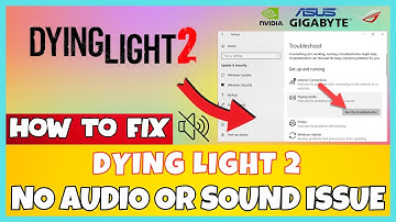 How to Fix Dying Light 2 No Audio/ Sound Problem ! ✅ 2023 #Latest