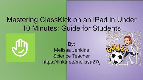 Mastering ClassKick on an iPad in Under 10 Minutes: Guide for Students