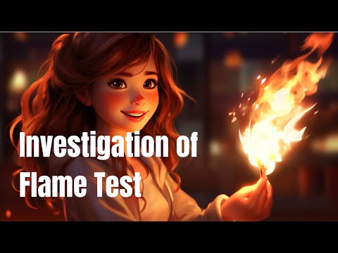 √ The Investigation of Flame Test Explained with Fair Examples. Watch this video to find out!