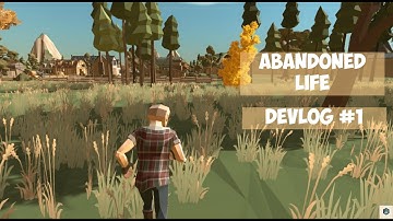 Into the Indie Games-Abandoned Life DevLog#1
