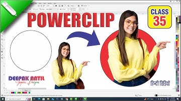 Power Clip inside in CorelDraw || Powerclip || Clipping Mask in CorelDraw- हिंदी में || Deepak Antil