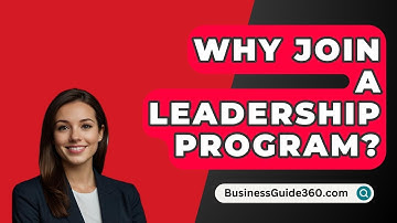 Why Join a Leadership Program? - BusinessGuide360.com