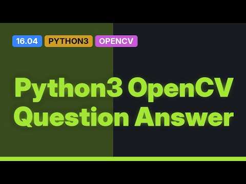 Ubuntu: How to install OpenCV 3.1 for Python 3.5 On Ubuntu 16.04 LTS? (5 Solutions!!)
