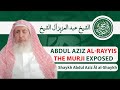 Refutation Of Abdul Aziz Al Rayyis The Extremist Murji Al Shaykh Al Mufti Abdul Aziz Al Al Shaykh Refutation Of Abdul Aziz Al Rayyis The Extremist Murji Al Shaykh Al Mufti Abdul Aziz Al Al Shaykh