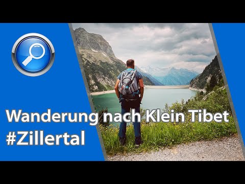 Wanderung nach Klein Tibet im Zillertal - von Mayrhofen bis nach Klein Tibet - 4K