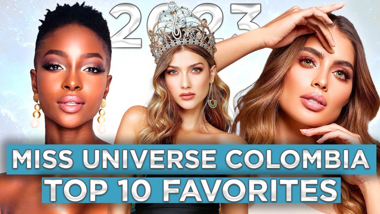 Miss Universe Colombia 2023 TOP 10 FAVORITES (April edition) 