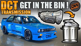 E30 BMW M3 Track Car - DCT Transmission Get In The Bin!