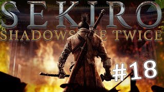 Sekiro: Shadows Die Twice - Blind Playthrough [EP 18]