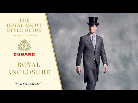 Royal Enclosure | Royal Ascot Style Guide in association with Cunard