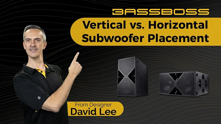 Subwoofer Placement: Vertical vs. Horizontal - Advantages and Disadvantages