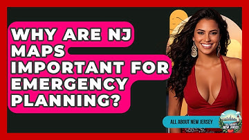 Why Are NJ Maps Important for Emergency Planning? - All About New Jersey