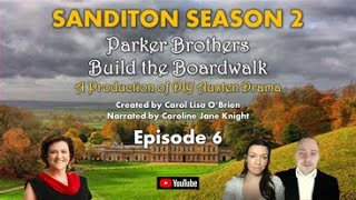 Sanditon Season 2 - Episode 6 -  Parker Brothers Build the Boardwalk