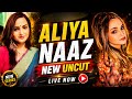 Aliya Naaz New UNCUT Series Live Now 🔥 Big Update!