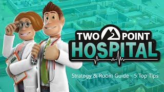 Two Point Hospital Strategy & Room Guides - 5 TOP TIPS!