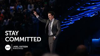 Stay Committed  Joel Osteen