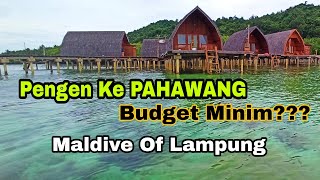 ANDREAS RESORT PULAU PAHAWANG LAMPUNG - Begini Budget Minim Menuju Pahawang