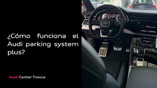 ¿Cómo funciona el Audi parking system plus?