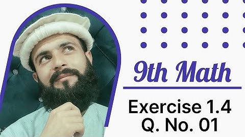9th Math Pashto Lectures | Exercise 1.4 Q. No. 1 | Printpedia Lectures