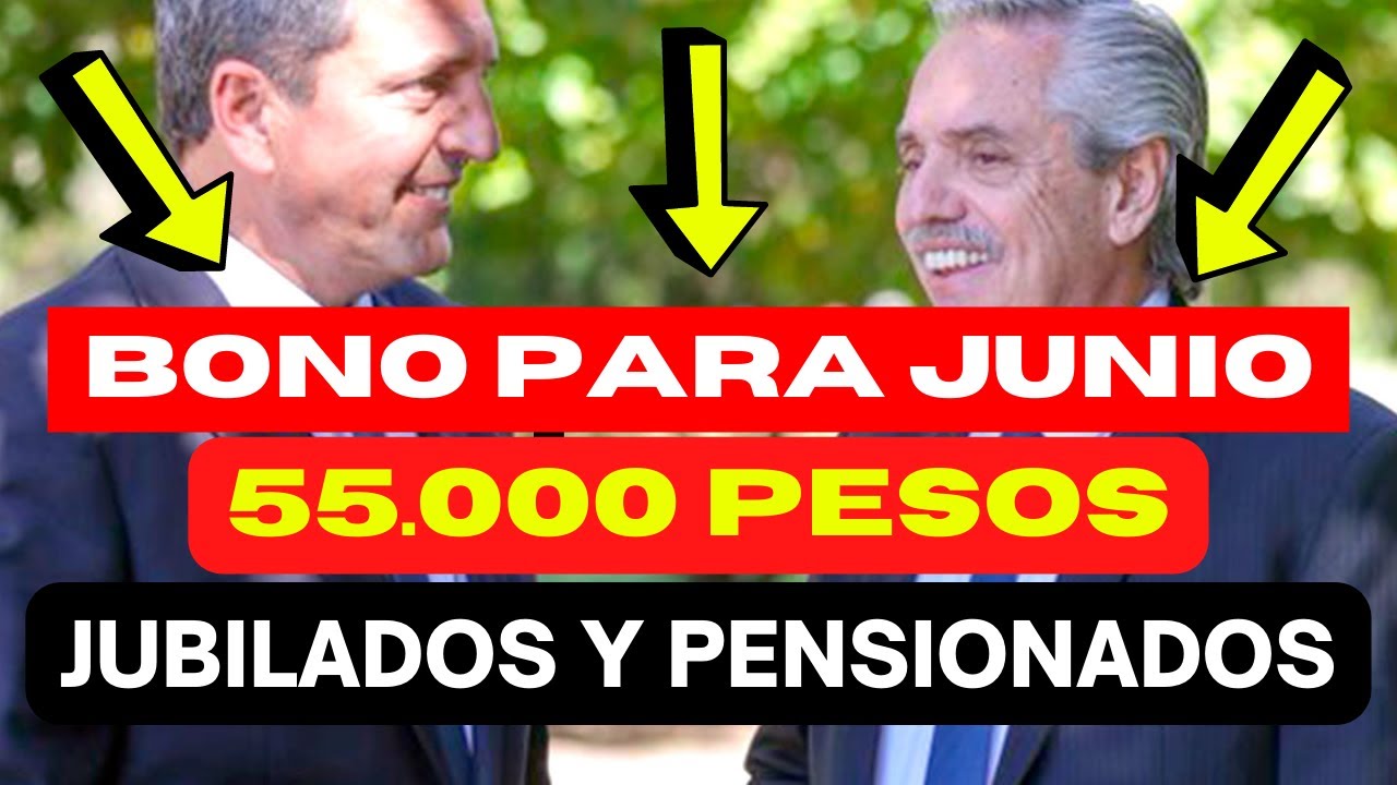 💥 BONO EXTRA de EMERGENCIA de 💲55.000 en JUNIO de 2023 👉 Para JUBILADOS ...