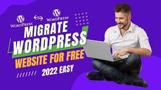 HOW TO TRANSFER/MIGRATE COMPLETE WORDPRESS WEBSITE [FREE EASY WAY] 2022