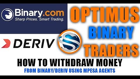 HOW TO WITHDRAW MONEY USING  AGENTS ON BINARY.COM OR DERIV.COM | OPTIMUS BINARY TRADERS