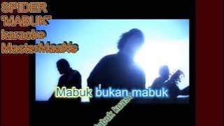 SPIDER   MABUK KARAOKE M1
