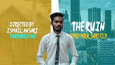 The Ruin | A Comedy Short Film | Partner Vynz | Ismail Ansari | 2019