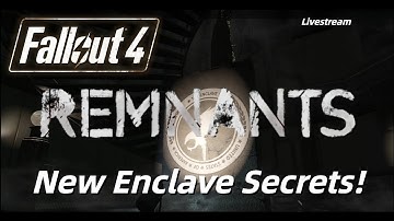 Remnants, Secrets of the Enclave - Fallout 4 Mod Showcase Livestream