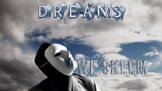 We Skeem - Dreams (Official Lyric Video)