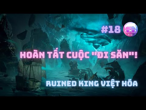 Ruined King VIỆT HÓA #18 - Hoàn tất cuộc đi săn bảng nhiệm vụ truy nã!