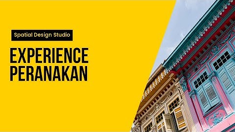 Spatial Design Studio - Experience Peranakan