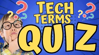 Tech Terms Quiz