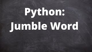 Python Program for Jumble Word(Mix up word in Confused way) screenshot 5