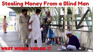 Stealing Money From Blind Man (Social Experiment) | What would you do?