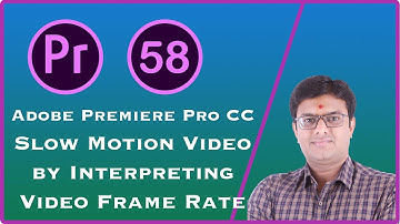 Lecture-58 - 🎬 Unlock the Power of Slow Motion: Interpreting Video Frame Rate in Adobe Premiere Pro!