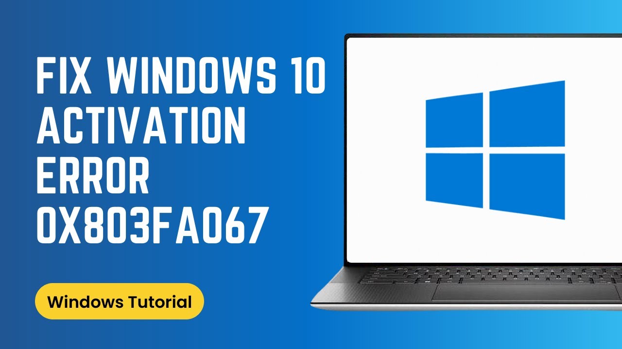 How to FIX Windows 10 Activation Error 0x803FA067
