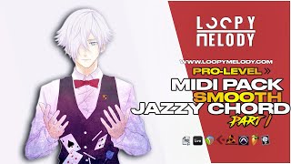 Smooth JAZZ - MIDI CHORD PACK [PART 1]