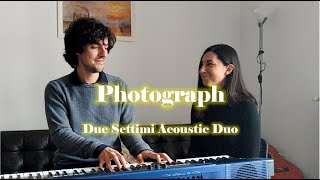 Photograph (Ed Sheeran) - Acoustic Duo Cover