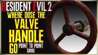 WHERE DOSE THE RED VALVE HANDLE GO - POINT TO POINT GUIDE - RESIDENT EVIL 2 REMAKE