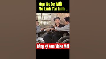 Khóc Cạn Nước Mắt Vũ Linh bên Tài Linh