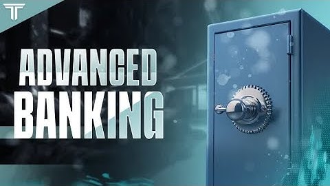 Advanced Banking | FiveM | QB, QBX, ESX